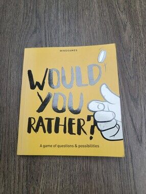 Would you Rather? A game of Questions and Possibilities Mind Games Book (PB)